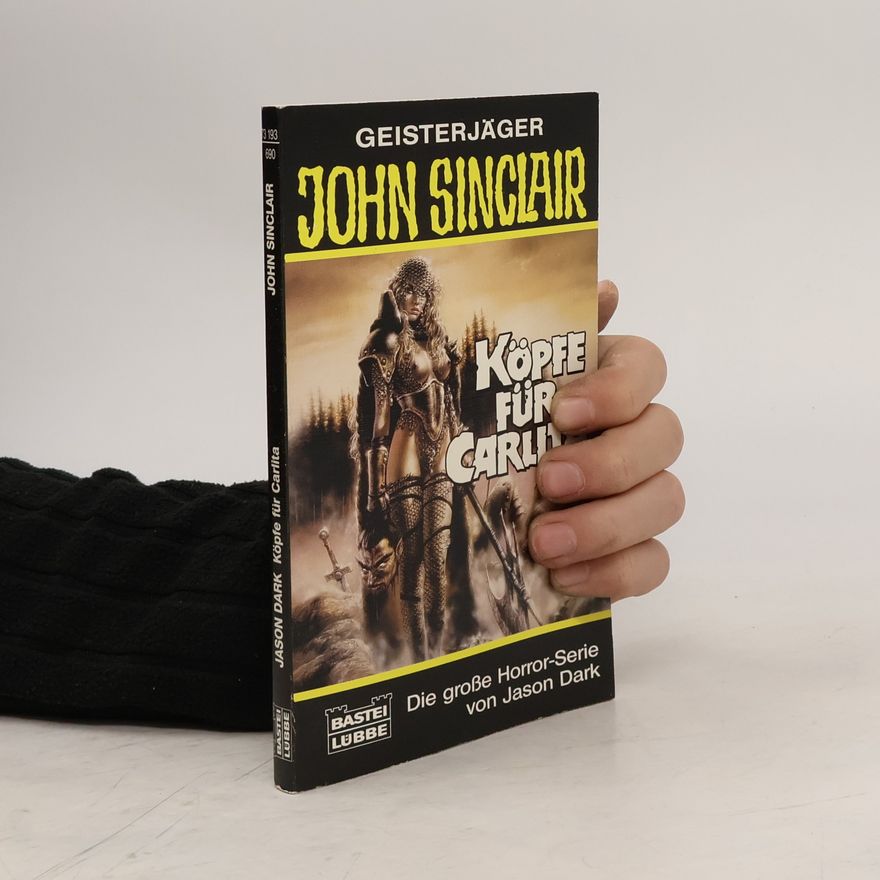 Jason Dark Geisterjäger John Sinclair, Köpfe für Carlita