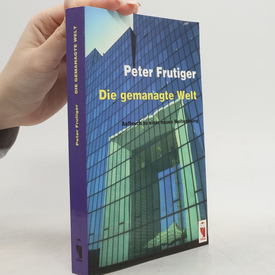 Peter Frutiger Die gemanagte Welt