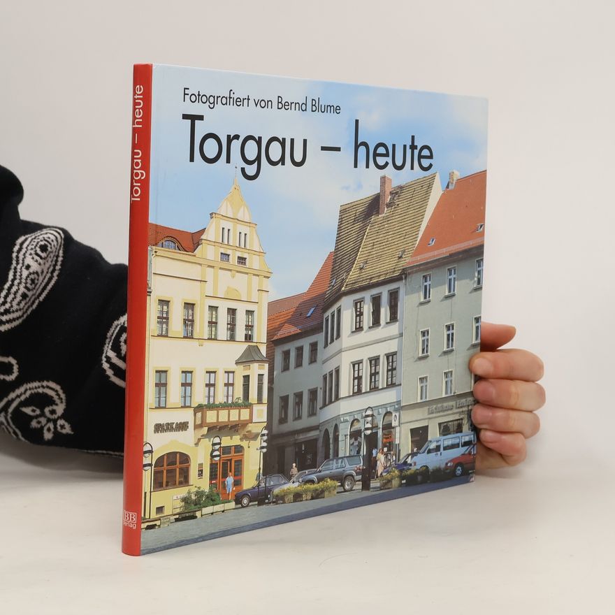 Bernd Blume Torgau - heute