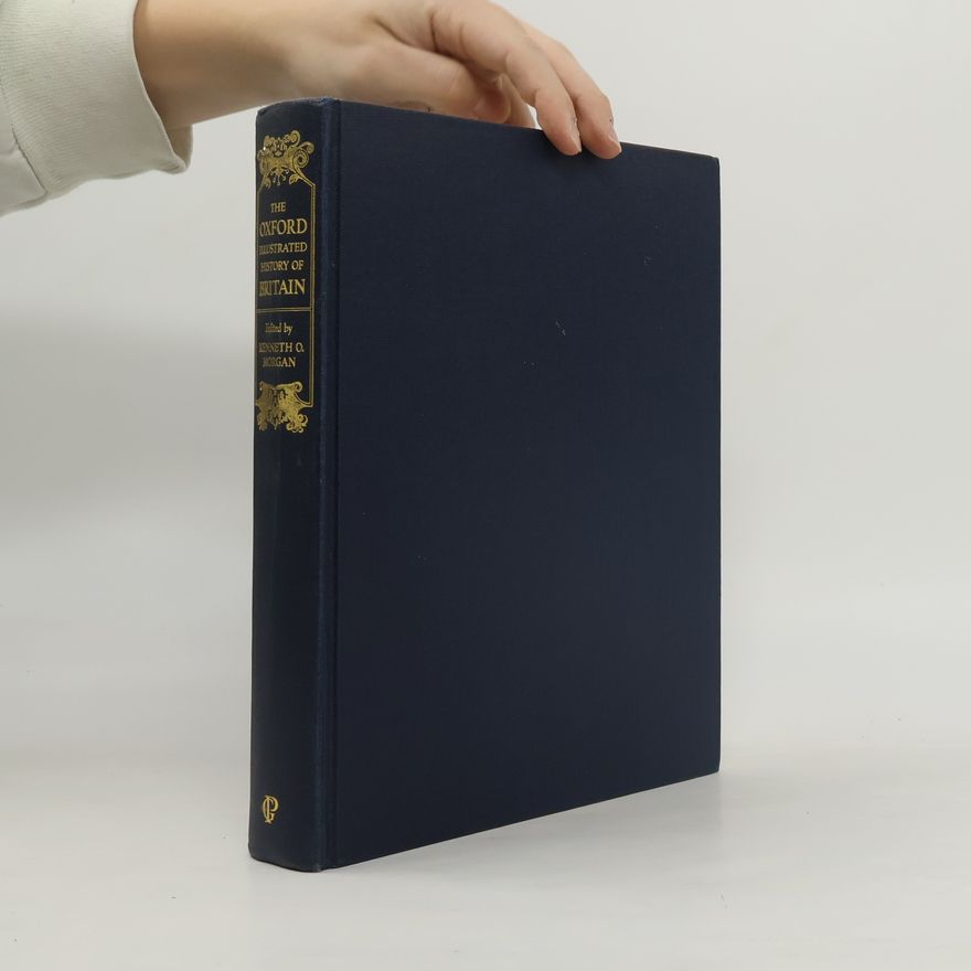 Kenneth O. Morgan The Oxford Illustrated History of Britain