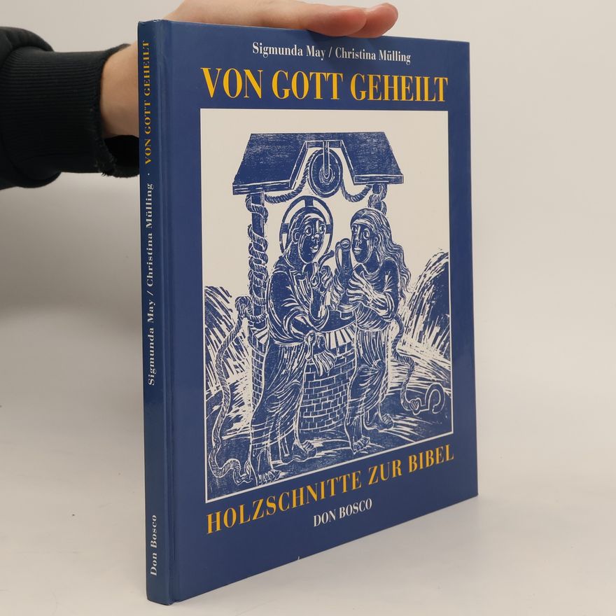 Sigmunda May Von Gott geheilt
