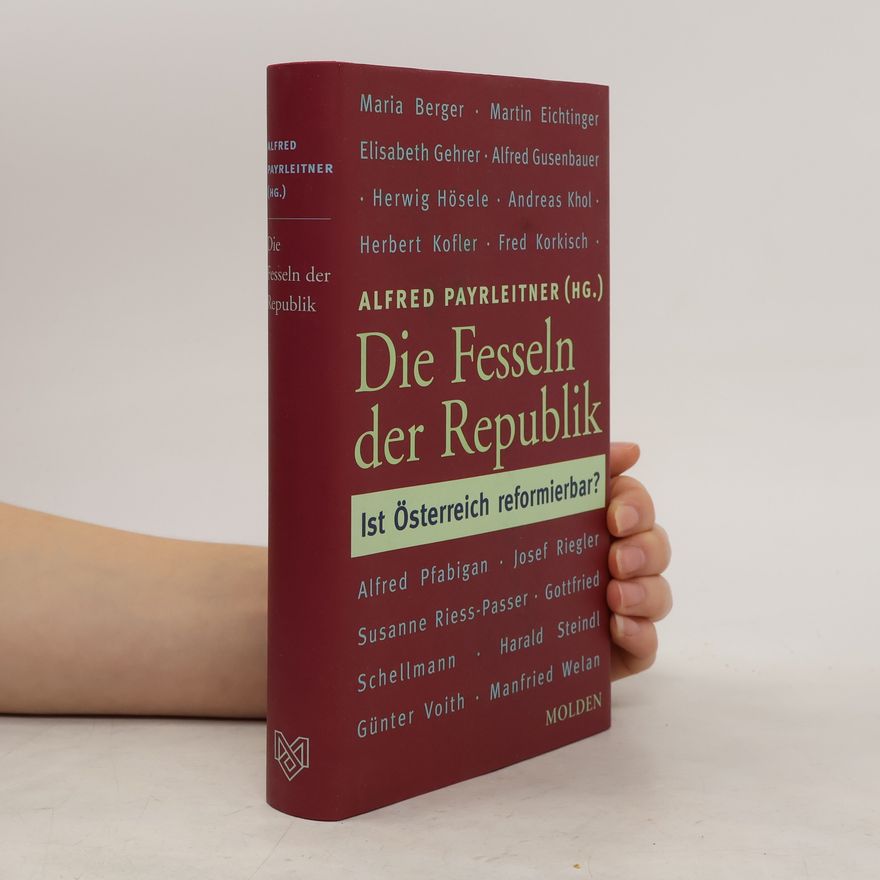 Alfred Payrleitner Die Fesseln der Republik