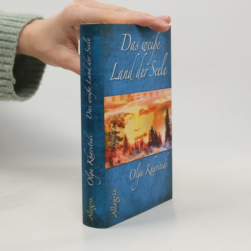 Olga Kharitidi Das weiße Land der Seele