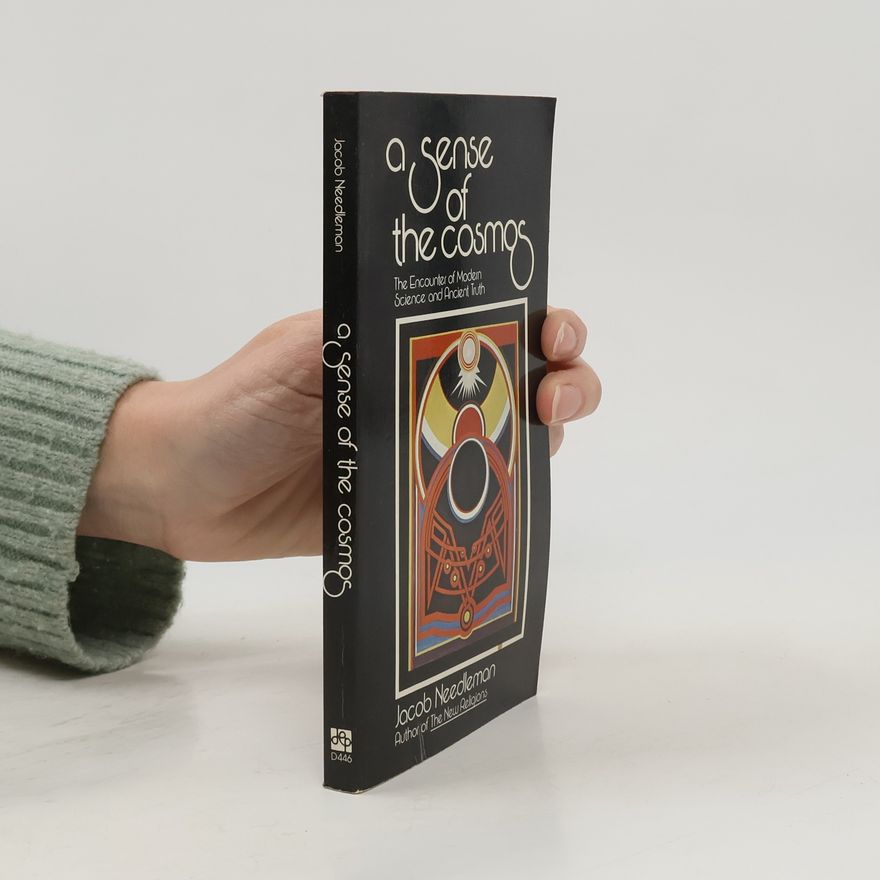 Jacob Needleman A Sense of the Cosmos