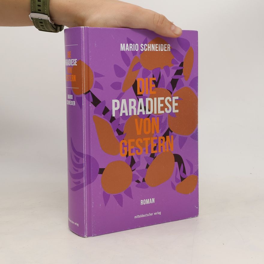 Mario Schneider Die Paradiese von gestern