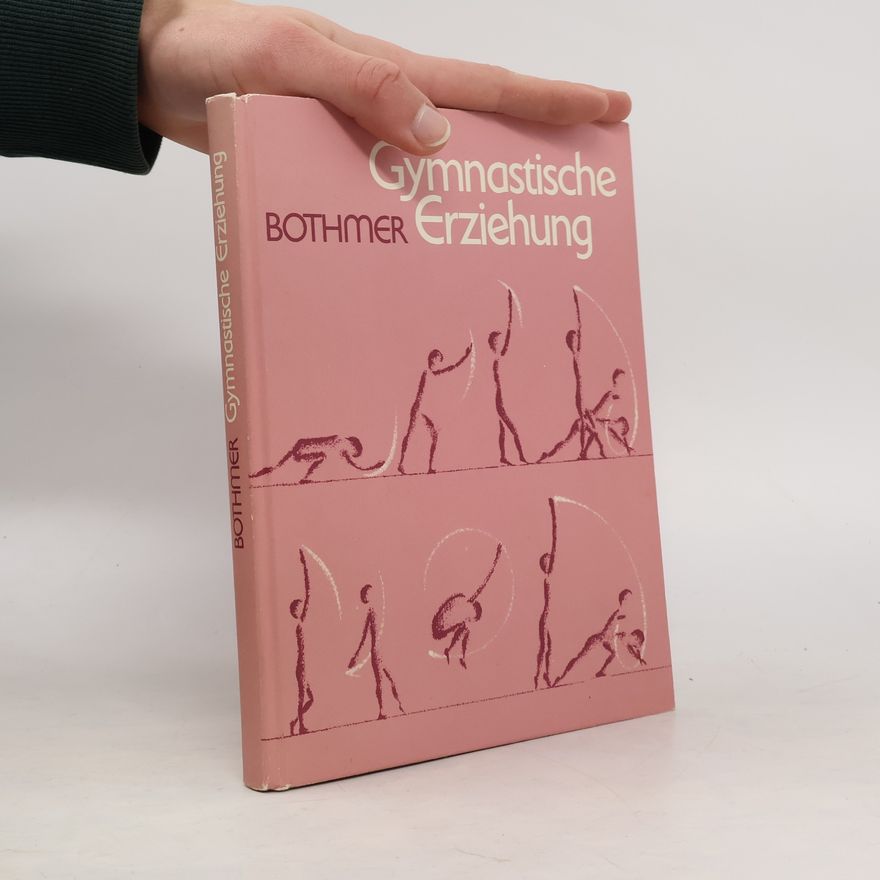 Fritz Graf von Bothmer Menschenkunde und Erziehung: Gymnastische Erziehung