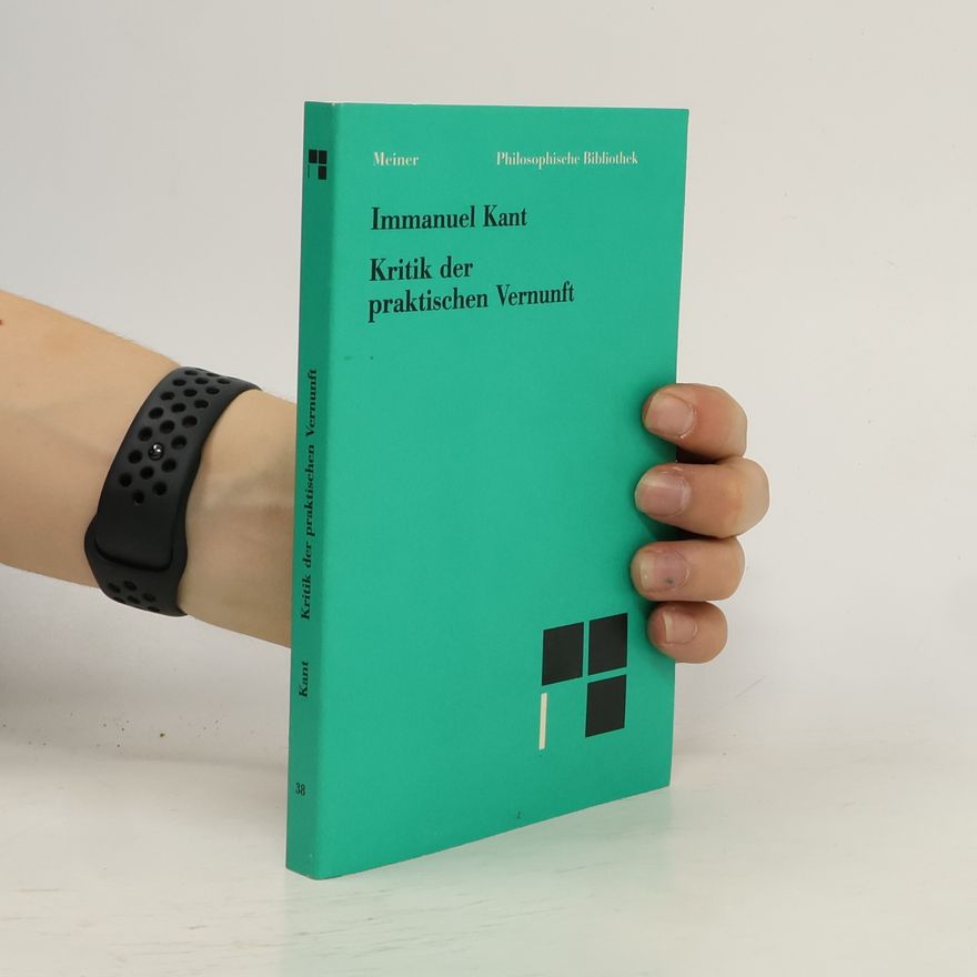 Immanuel Kant Kritik der praktischen Vernunft