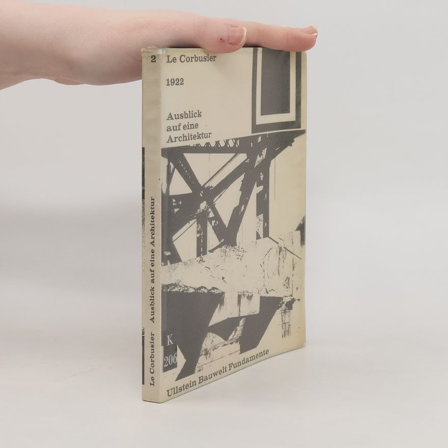 Le Corbusier Ausblick auf eine Architektur