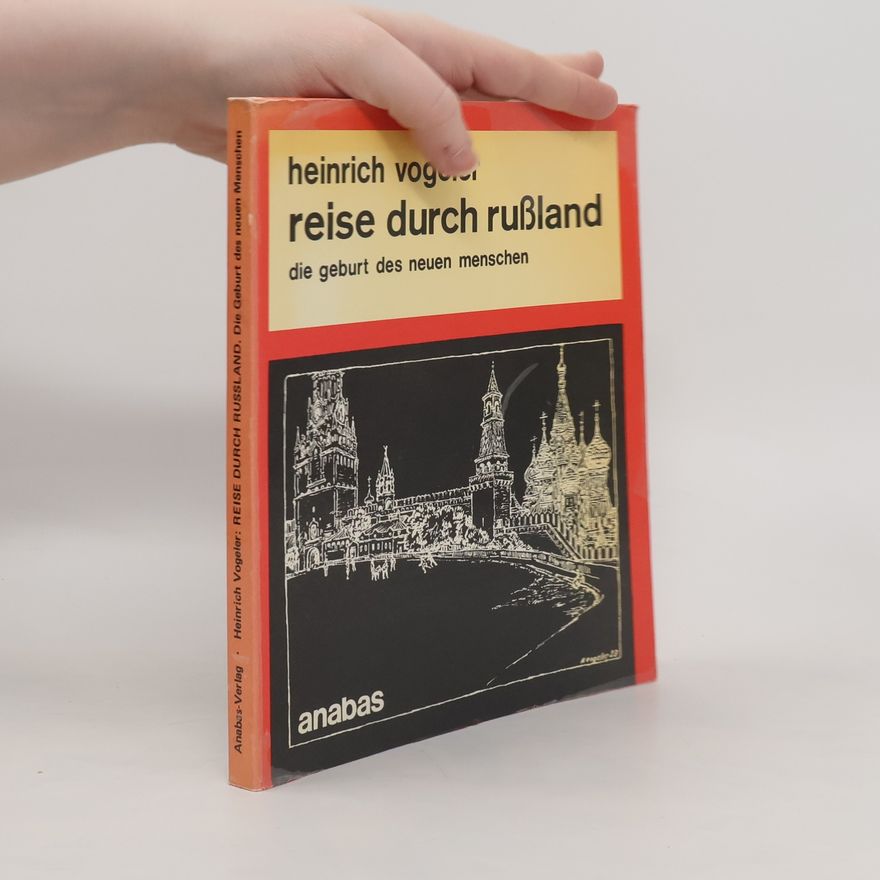 Heinrich Vogeler Reise durch Russland