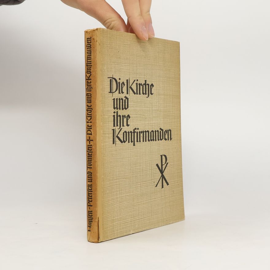 Peter Hansen-Petersen Die Kirche und ihre Konfirmanden