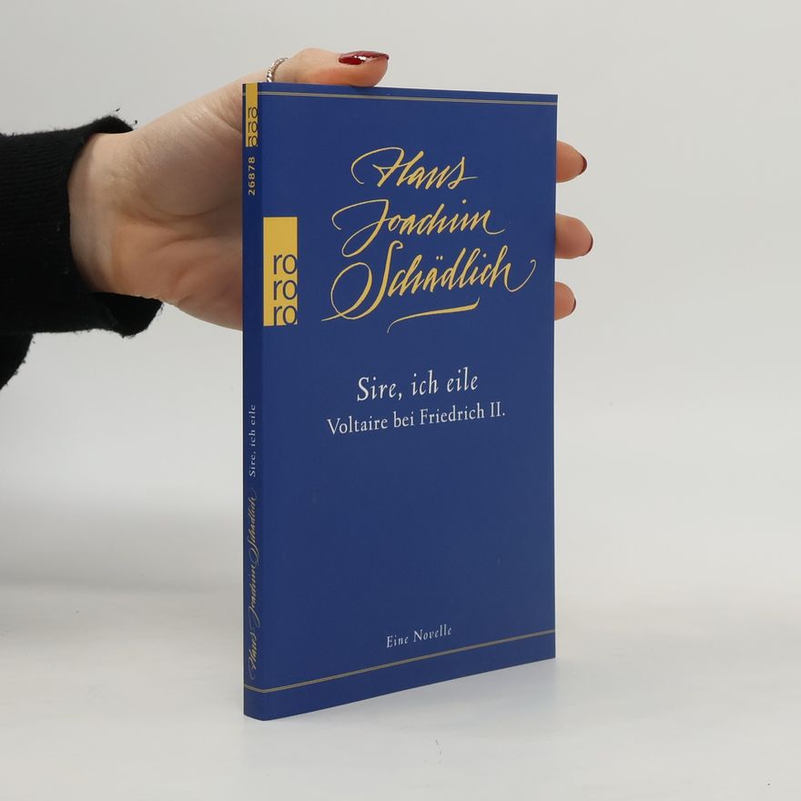 Hans Joachim Schädlich Schädlich: Gesammelte Werke - 7: Sire, ich eile