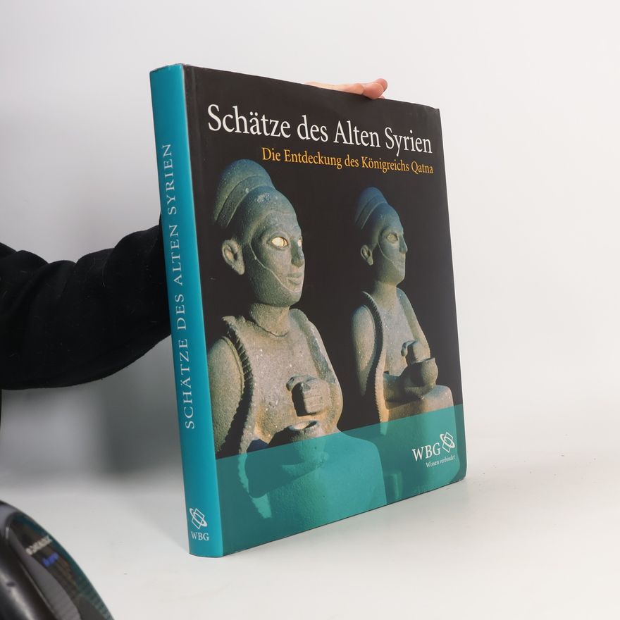 Collectif d'auteurs Schätze des Alten Syrien : Die Entdeckung des Königreichs Qatna