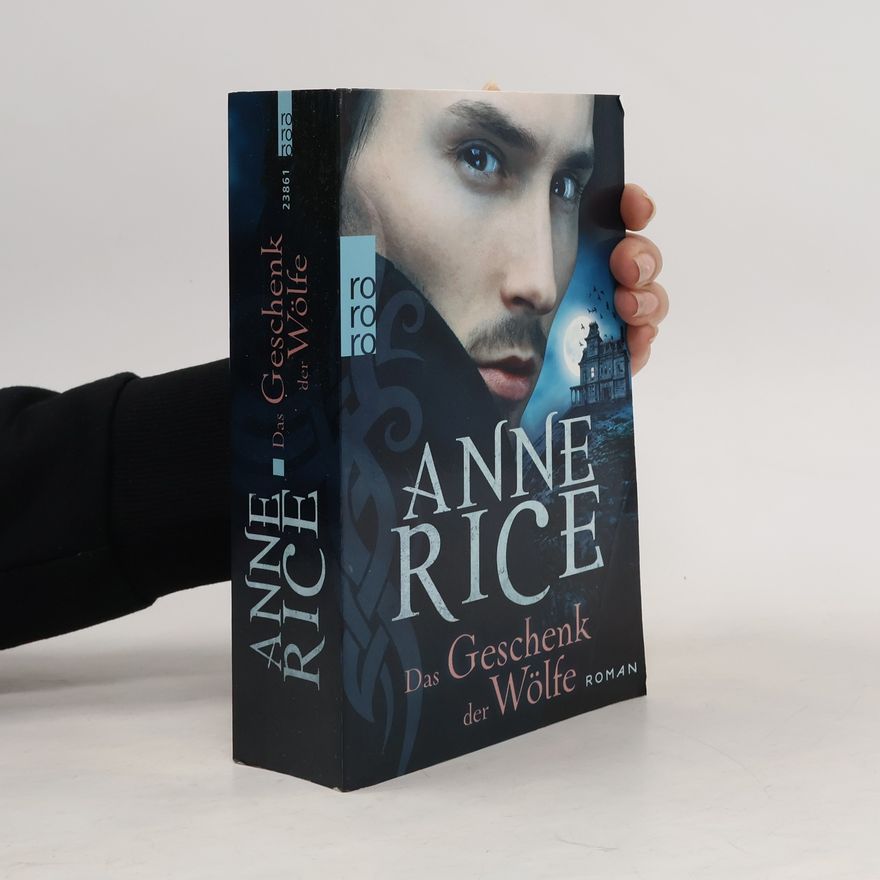 Anne Rice Das Geschenk der Wölfe