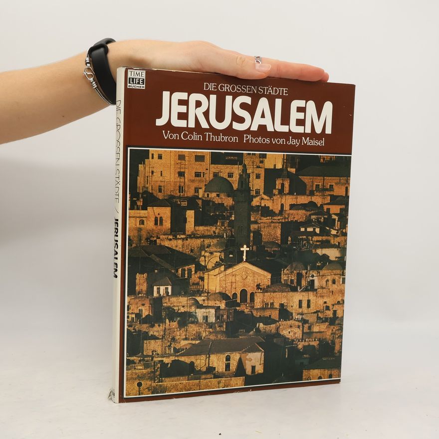 Colin Thubron Die grossen Städte: Jerusalem