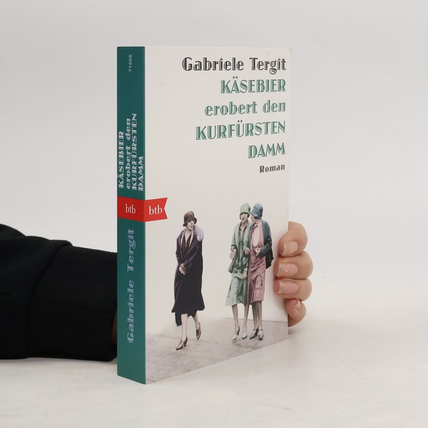 Gabriele Tergit Käsebier erobert den Kurfürstendamm