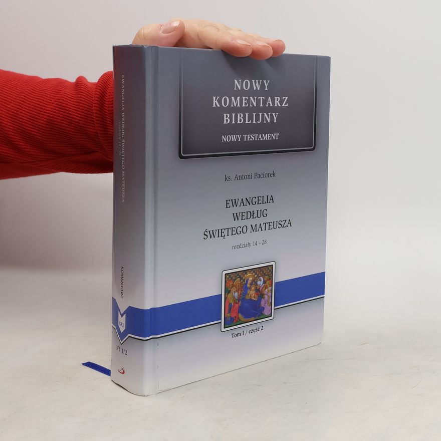 ks. Antoni Paciorek Nowy Komentarz Biblijny - 1/2: Ewangelia według Świętego Mateusza