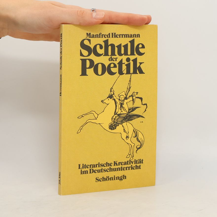 Manfred Herrmann Schule der Poetik