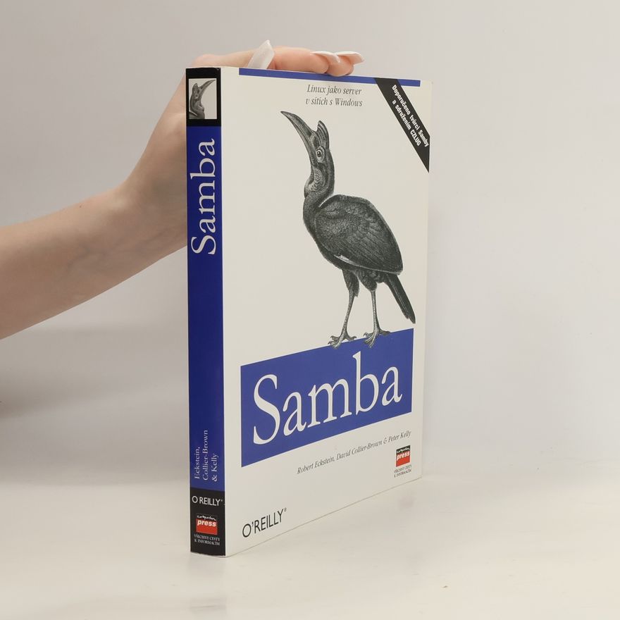 Robert Eckstein Samba. Linux - souborový a tiskový server pro heterogenní síť