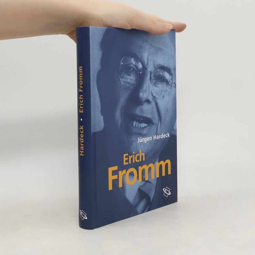 Jürgen Hardeck Erich Fromm