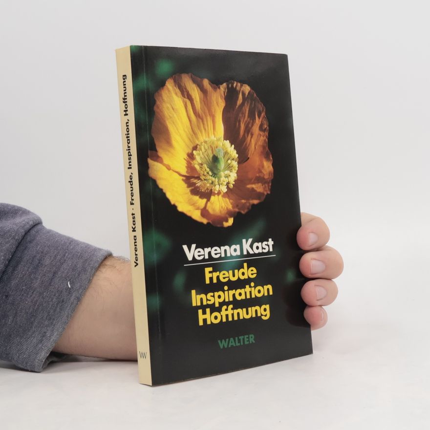 Verena Kast Freude, Inspiration, Hoffnung
