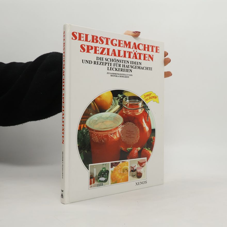 Monika Rohardt Selbstgemachte Spezialitäten