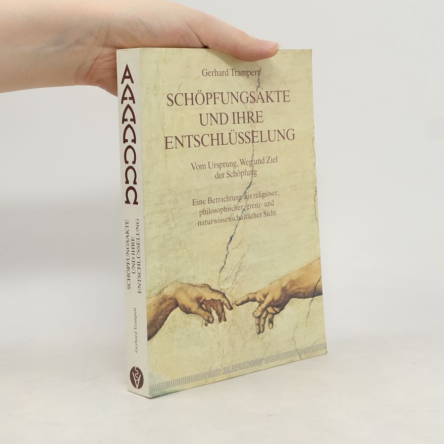 Gerhard Trampert Schöpfungsakte und ihre Entschlüsselung