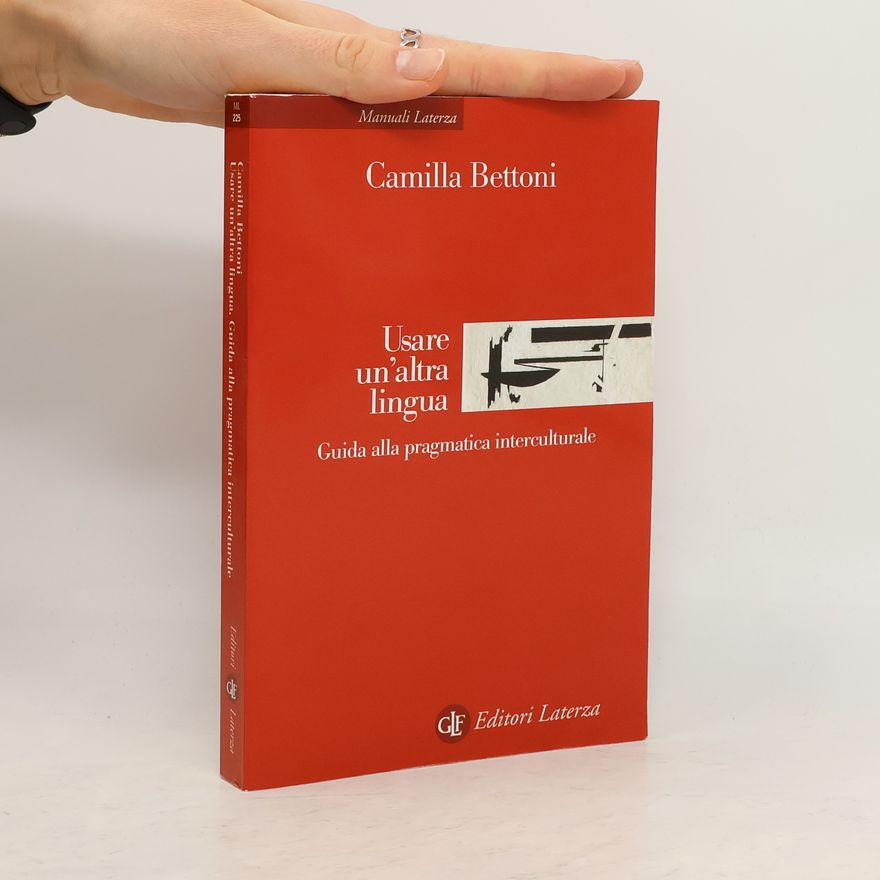 Camilla Bettoni Manuali Laterza - 225: Usare un'altra lingua