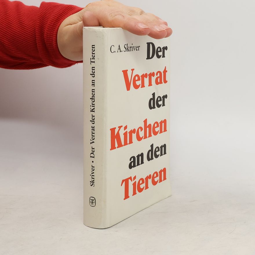 Carl Anders Skriver Der Verrat der Kirchen an den Tieren