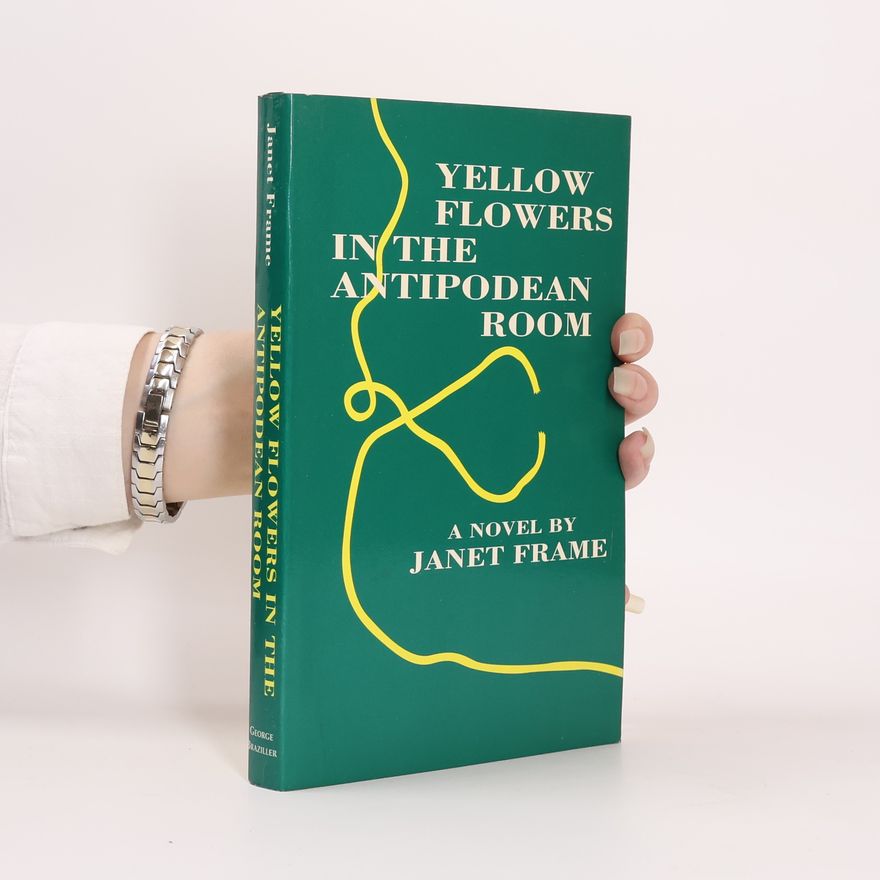 Janet Frame Yellow Flowers in the Antipodean Room