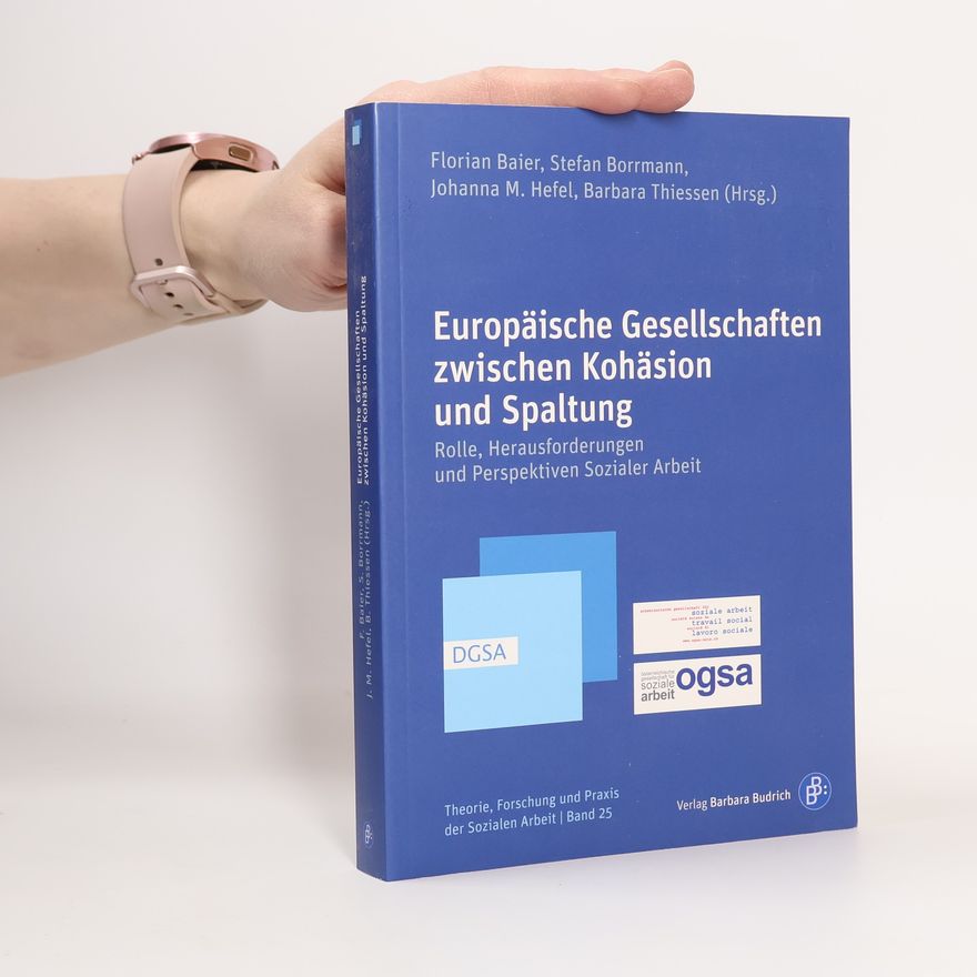 Jonas Hufeisen Europäische Gesellschaften zwischen Kohäsion und Spaltung
