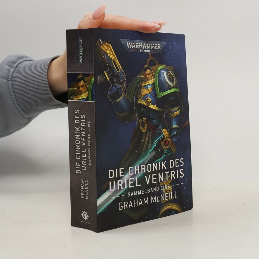 Graham McNeill Warhammer 40.000 - Die Chronik des Uriel Ventris Band 01