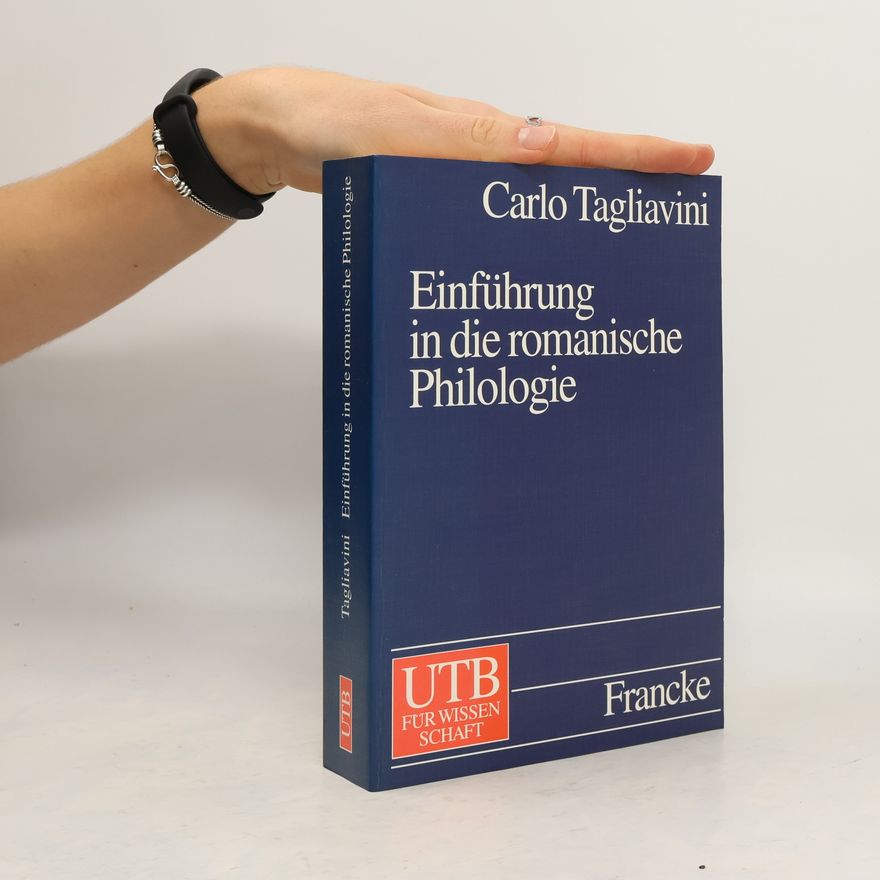 Carlo Tagliavini UTB für Wissenschaft: Einführung in die romanische Philologie