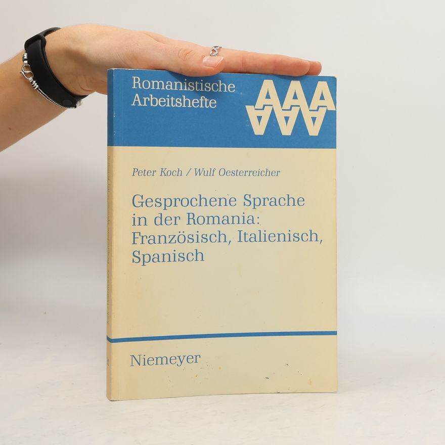 Rolf-Peter Koch Romanistische Arbeitshefte: Gesprochene Sprache in der Romania