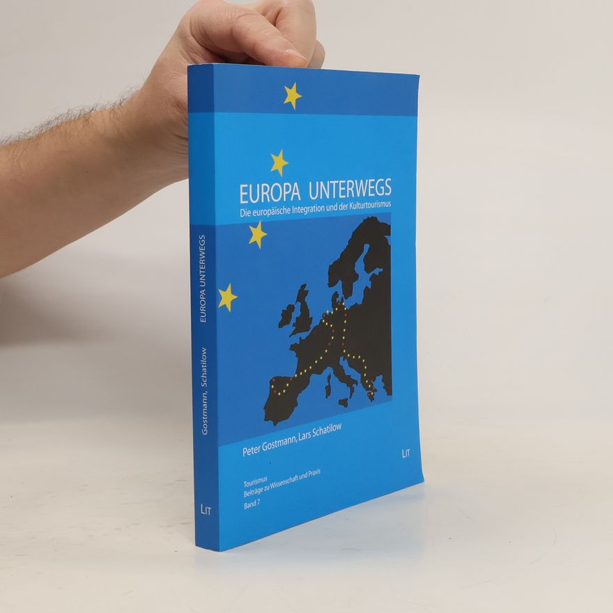 Lars Schatillow Tourismus: Beiträge zu Wissenschaft und Praxis - 7: Europa unterwegs