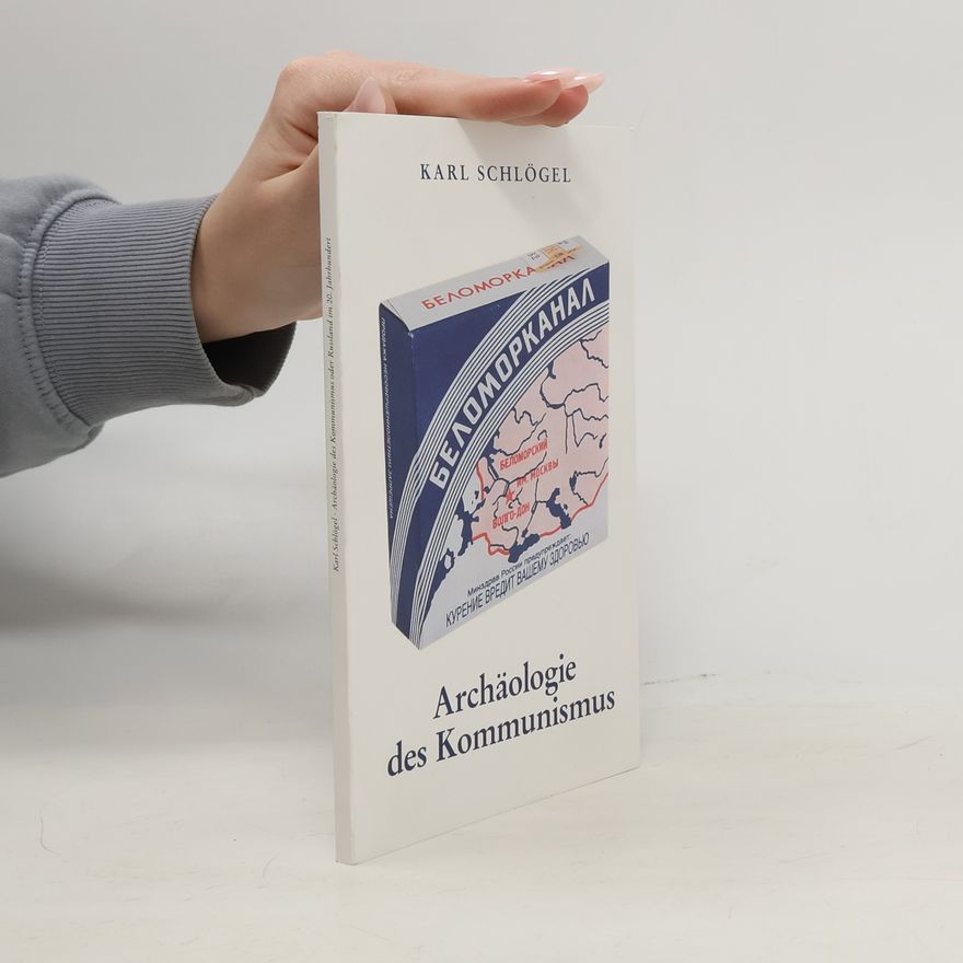 Carl Friedrich von Siemens Stiftung Archäologie des Kommunismus oder Russland im 20. Jahrhundert