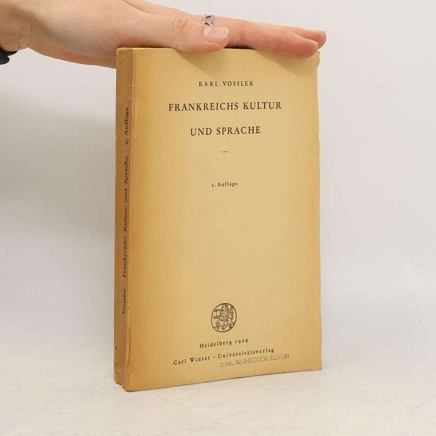 Karl Vossler Frankreichs Kultur und Sprach