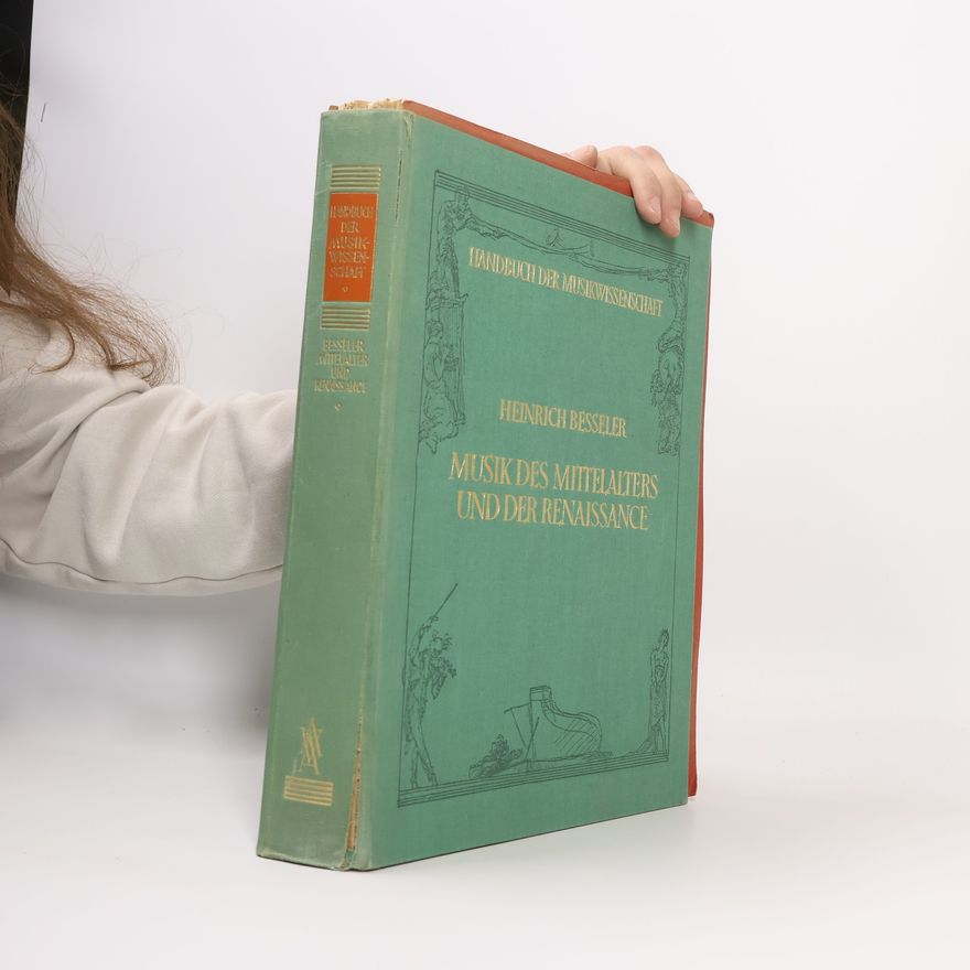 Heinrich Besseler Musik des Mittelalters und der Renaissance