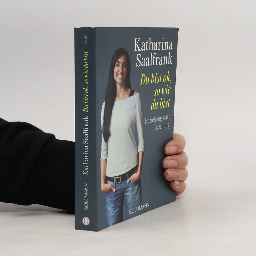 Katharina Saalfrank Du bist ok, so wie du bist