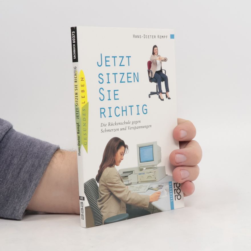 Hans-Dieter Kempf Jetzt sitzen Sie richtig