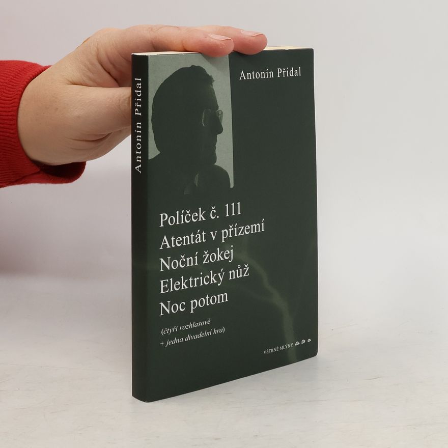 Antonín Přidal Políček č. 111 / Atentát v přízemí / Noční žokej / Elektrický nůž / Noc potom