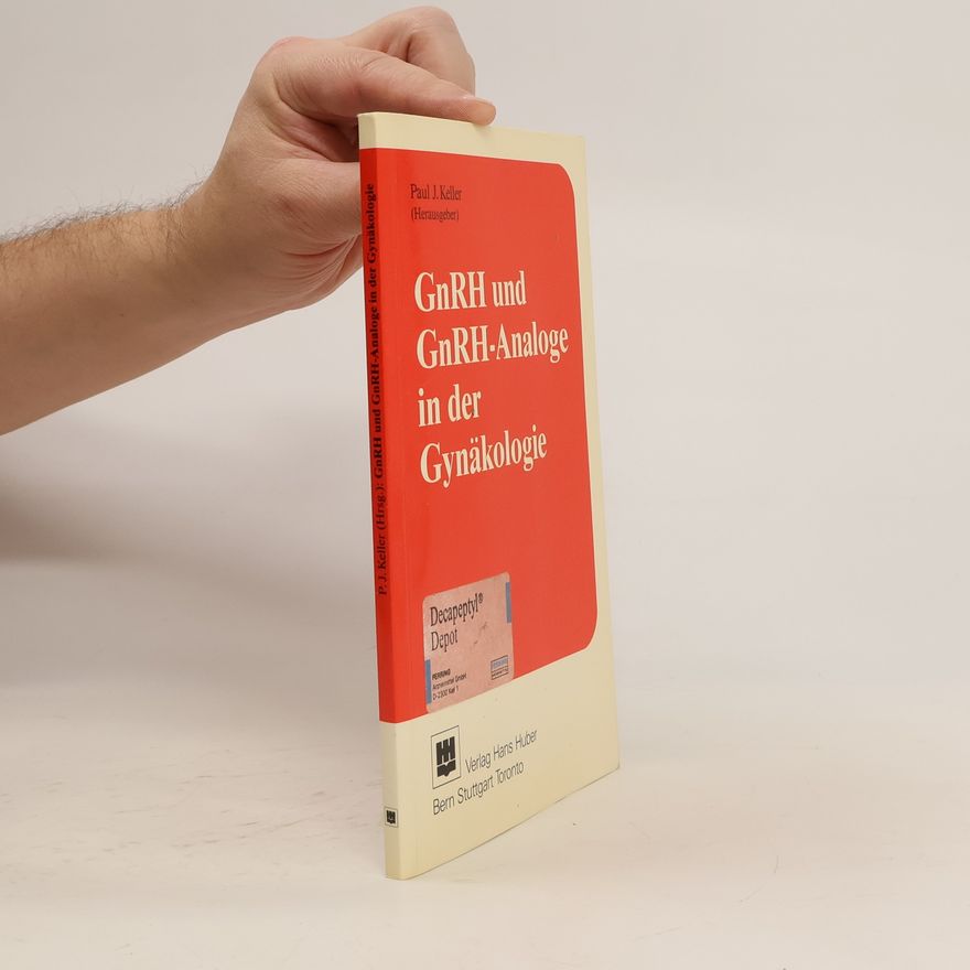 Paul J. Keller GnRH und GnRH-Analoge in der Gynäkologie