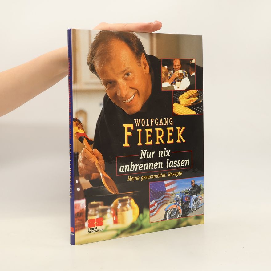 Wolfgang Fierek Nur nix anbrennen lassen
