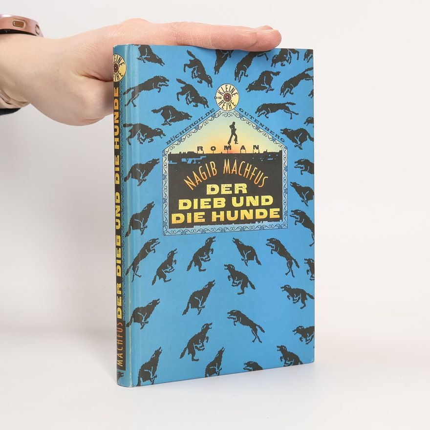 Naguib Mahfouz Der Dieb und die Hunde