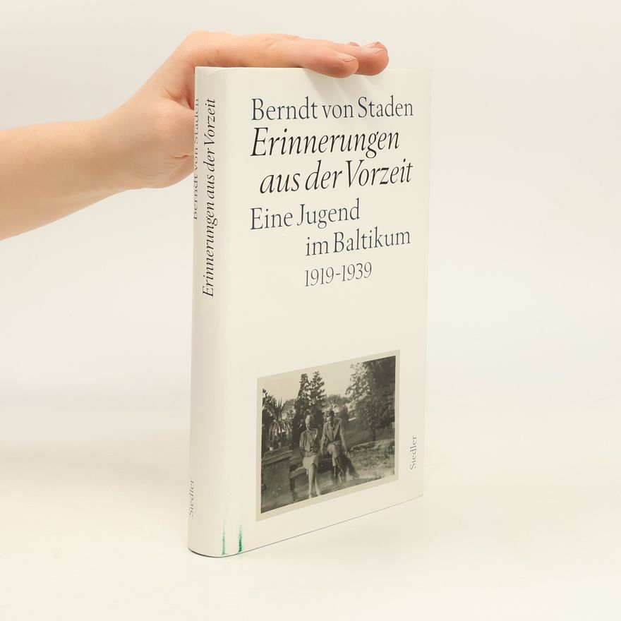 Berndt von Staden Erinnerungen aus der Vorzeit