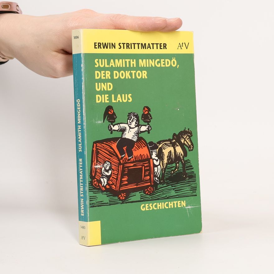 Erwin Strittmatter Sulamith Mingedö, der Doktor und die Laus