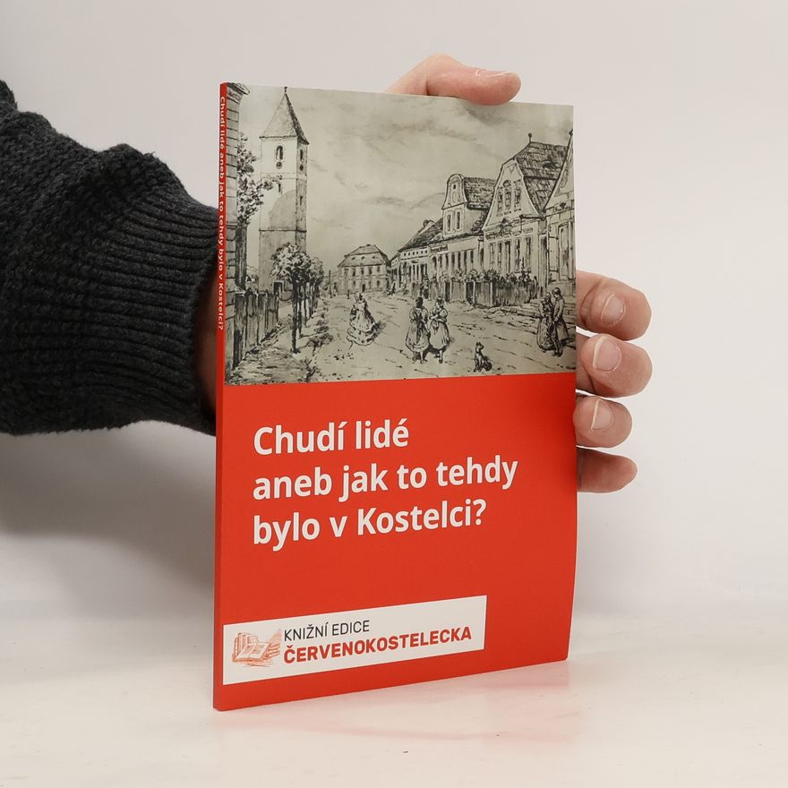 Božena Němcová Chudí lidé, aneb, Jak to tehdy bylo v Kostelci?