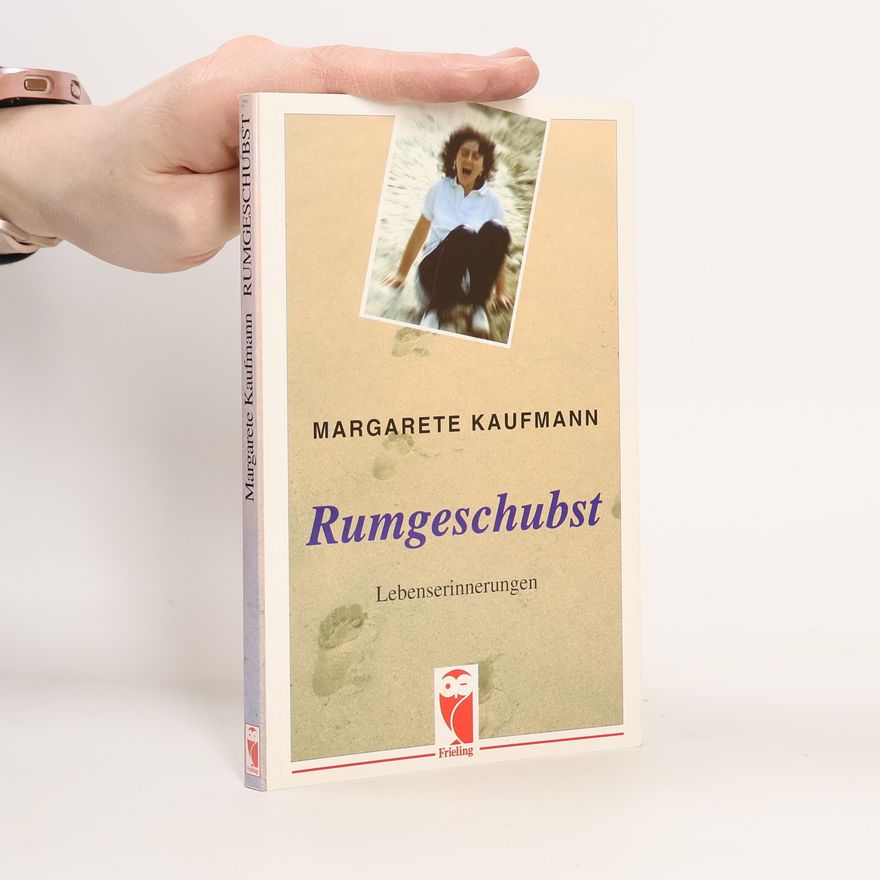 Margarete Kaufmann Rumgeschubst