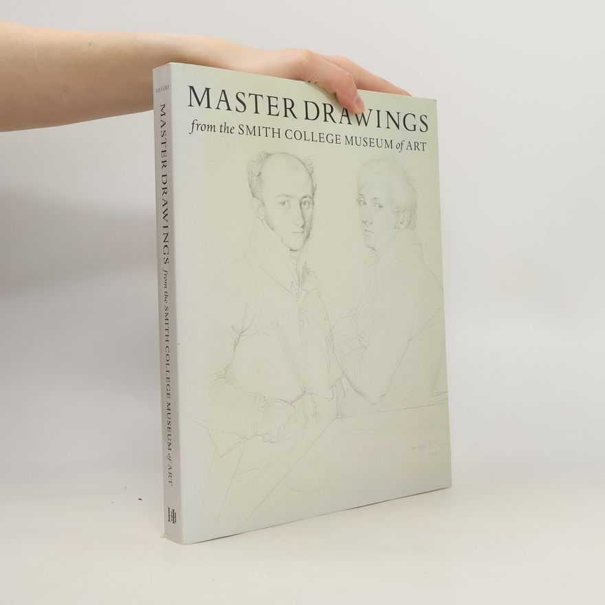 Nancy Rich Master Drawings from the Smith College Museum of Art