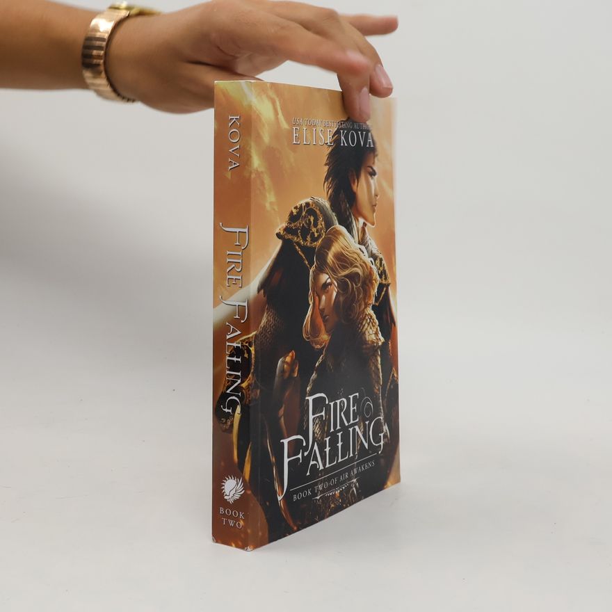 Elise Kova Fire Falling. Book Two of Air Awakens