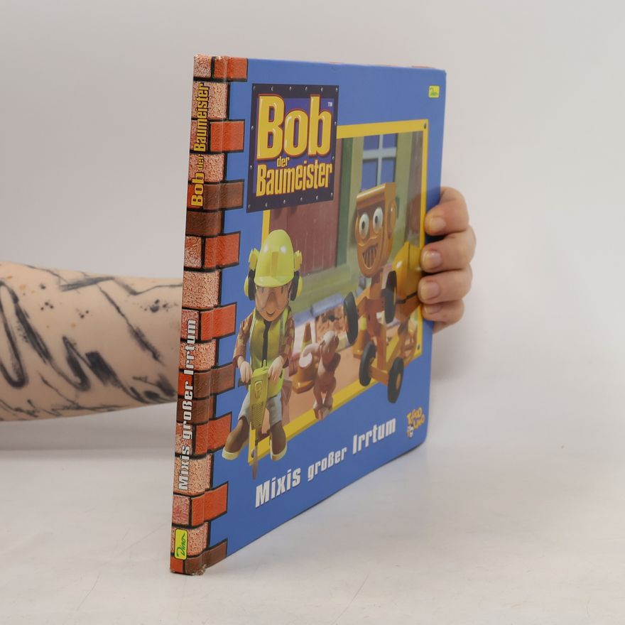Claudia Weber Bob der Baumeister - 12: Mixis großer Irrtum